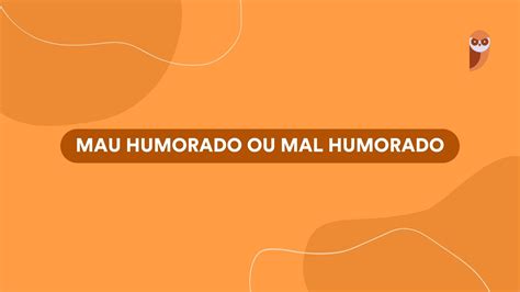 mau humorado - mal x mau